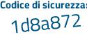 Il Codice di sicurezza è dZ continua con f4bcc il tutto attaccato senza spazi
