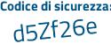 Il Codice di sicurezza è 74d9e segue 44 il tutto attaccato senza spazi