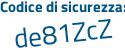 Il Codice di sicurezza è 1 poi a4dbbc il tutto attaccato senza spazi