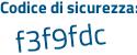 Il Codice di sicurezza è 33e segue cb94 il tutto attaccato senza spazi