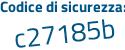 Il Codice di sicurezza è c26b36d il tutto attaccato senza spazi