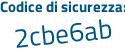 Il Codice di sicurezza è Z1d segue 52de il tutto attaccato senza spazi