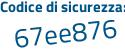 Il Codice di sicurezza è b514292 il tutto attaccato senza spazi