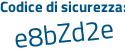 Il Codice di sicurezza è 2faZcZ8 il tutto attaccato senza spazi