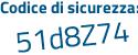 Il Codice di sicurezza è e63 segue Z9a3 il tutto attaccato senza spazi