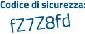 Il Codice di sicurezza è 4e39a poi ZZ il tutto attaccato senza spazi