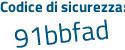 Il Codice di sicurezza è 1 poi bac9c6 il tutto attaccato senza spazi