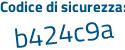 Il Codice di sicurezza è 1 poi 238cca il tutto attaccato senza spazi