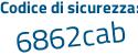 Il Codice di sicurezza è 71Z376b il tutto attaccato senza spazi
