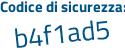 Il Codice di sicurezza è 45 continua con 1b826 il tutto attaccato senza spazi