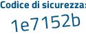 Il Codice di sicurezza è ac6 segue Z892 il tutto attaccato senza spazi