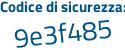 Il Codice di sicurezza è 86d poi ZdfZ il tutto attaccato senza spazi
