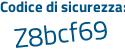 Il Codice di sicurezza è Z2f7 poi 164 il tutto attaccato senza spazi