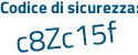 Il Codice di sicurezza è 577ecZ6 il tutto attaccato senza spazi