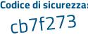 Il Codice di sicurezza è d poi 17acc4 il tutto attaccato senza spazi