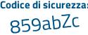 Il Codice di sicurezza è b8d93cZ il tutto attaccato senza spazi