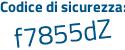 Il Codice di sicurezza è f segue 85648e il tutto attaccato senza spazi