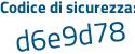 Il Codice di sicurezza è 3e2b poi 9a5 il tutto attaccato senza spazi