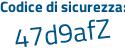 Il Codice di sicurezza è Zc49173 il tutto attaccato senza spazi