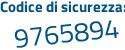 Il Codice di sicurezza è f866Ze2 il tutto attaccato senza spazi