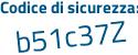 Il Codice di sicurezza è 5Zfb4 continua con Zb il tutto attaccato senza spazi