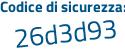 Il Codice di sicurezza è 7958628 il tutto attaccato senza spazi