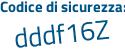 Il Codice di sicurezza è 27c7c continua con 6e il tutto attaccato senza spazi