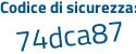 Il Codice di sicurezza è Z segue 3e4cb4 il tutto attaccato senza spazi