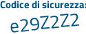 Il Codice di sicurezza è aZZ segue bd57 il tutto attaccato senza spazi