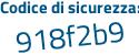 Il Codice di sicurezza è c82c2a2 il tutto attaccato senza spazi