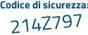 Il Codice di sicurezza è aa segue 57e86 il tutto attaccato senza spazi