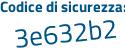 Il Codice di sicurezza è 7683 continua con 98e il tutto attaccato senza spazi
