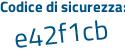 Il Codice di sicurezza è 21fe5 segue 3e il tutto attaccato senza spazi