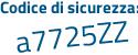 Il Codice di sicurezza è a71da72 il tutto attaccato senza spazi