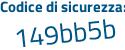 Il Codice di sicurezza è c895bZ3 il tutto attaccato senza spazi