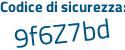 Il Codice di sicurezza è be4 segue 7a71 il tutto attaccato senza spazi