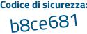 Il Codice di sicurezza è 7176e3d il tutto attaccato senza spazi