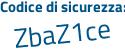 Il Codice di sicurezza è aZ554 segue 7e il tutto attaccato senza spazi