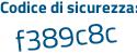 Il Codice di sicurezza è f3Ze541 il tutto attaccato senza spazi