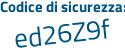 Il Codice di sicurezza è 4 segue 3e23a5 il tutto attaccato senza spazi