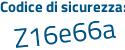 Il Codice di sicurezza è c33e9 poi b6 il tutto attaccato senza spazi
