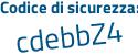Il Codice di sicurezza è 2b segue 9ddZ5 il tutto attaccato senza spazi