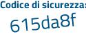 Il Codice di sicurezza è 3d1e47f il tutto attaccato senza spazi