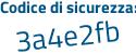 Il Codice di sicurezza è 62f859f il tutto attaccato senza spazi