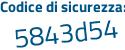 Il Codice di sicurezza è 6bfcZ39 il tutto attaccato senza spazi