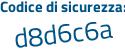 Il Codice di sicurezza è bb6 continua con 46fe il tutto attaccato senza spazi
