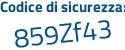 Il Codice di sicurezza è d88a poi a1Z il tutto attaccato senza spazi