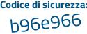 Il Codice di sicurezza è d6981d1 il tutto attaccato senza spazi
