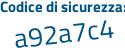 Il Codice di sicurezza è f31 continua con 2a4e il tutto attaccato senza spazi