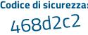 Il Codice di sicurezza è c2b poi 85f5 il tutto attaccato senza spazi